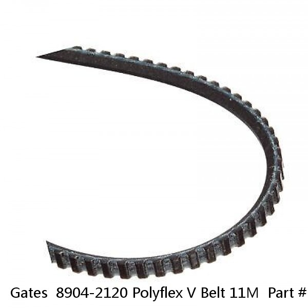 Gates  8904-2120 Polyflex V Belt 11M  Part # 11M2120